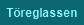 Töreglassen